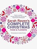 Sarah Raven's Complete Christmas