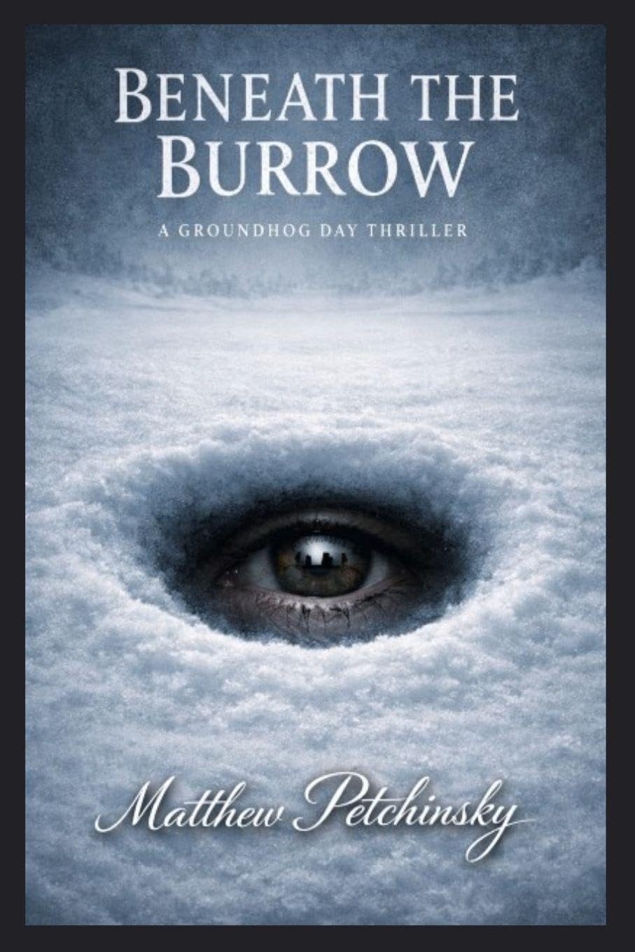 Beneath the Burrow: A Groundhog Day Thriller