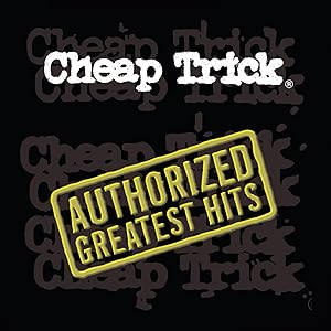 Cheap Trick - Authorized Greatest Hits por Cheap Trick — capa do álbum