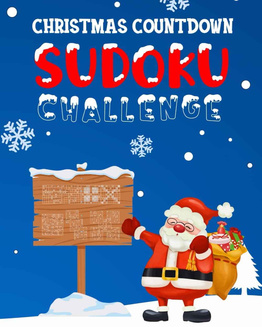 Christmas Countdown Sudoku Challenge: 7 Variations of Sudoku Puzzles for Adults, Seniors and Teens - An Advent Calendar Alternative Gift