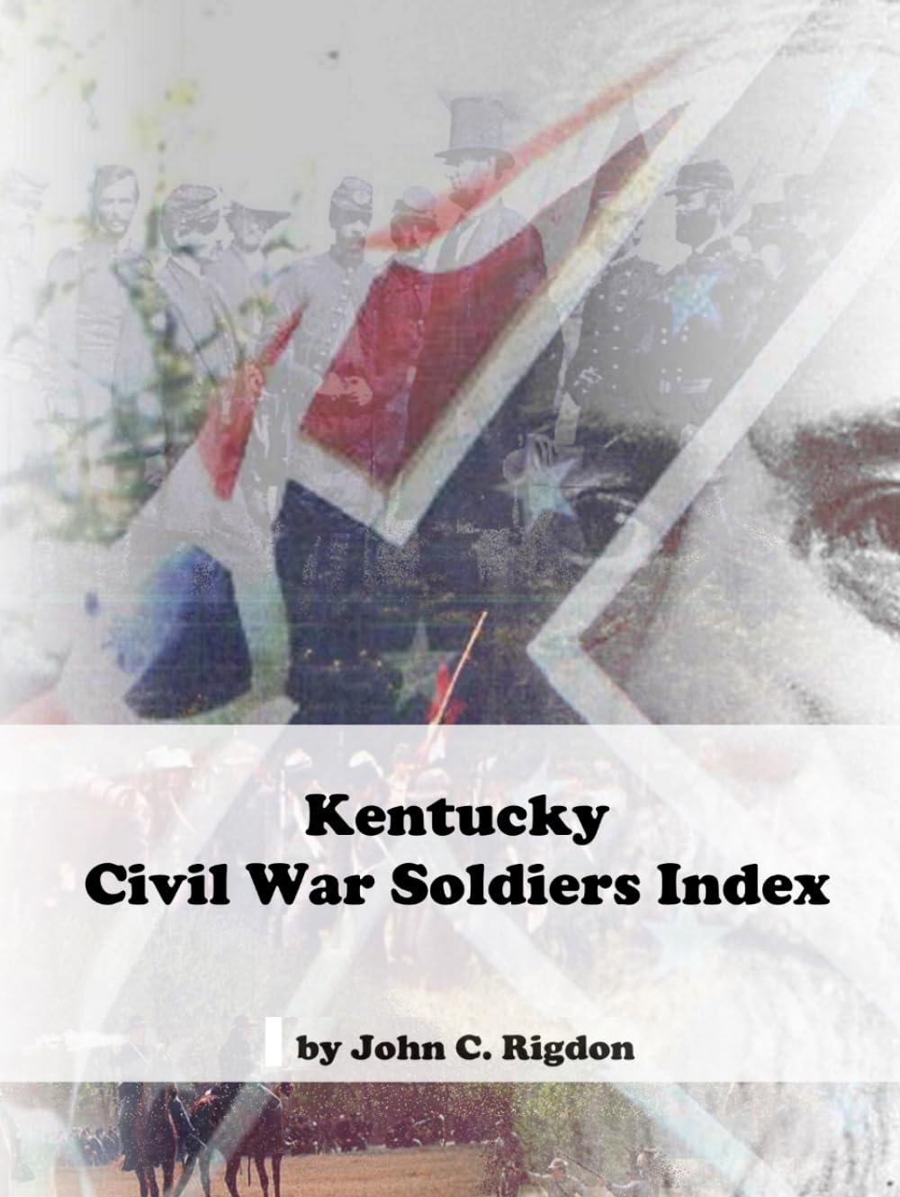 Kentucky Civil War Soldiers Index (Civil War Soldiers Indexes)
