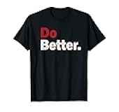 Do Better Entrepreneur & Motivation T-Shirt