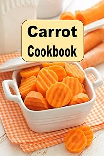 Carrot Cookbook (Root Vegetables)