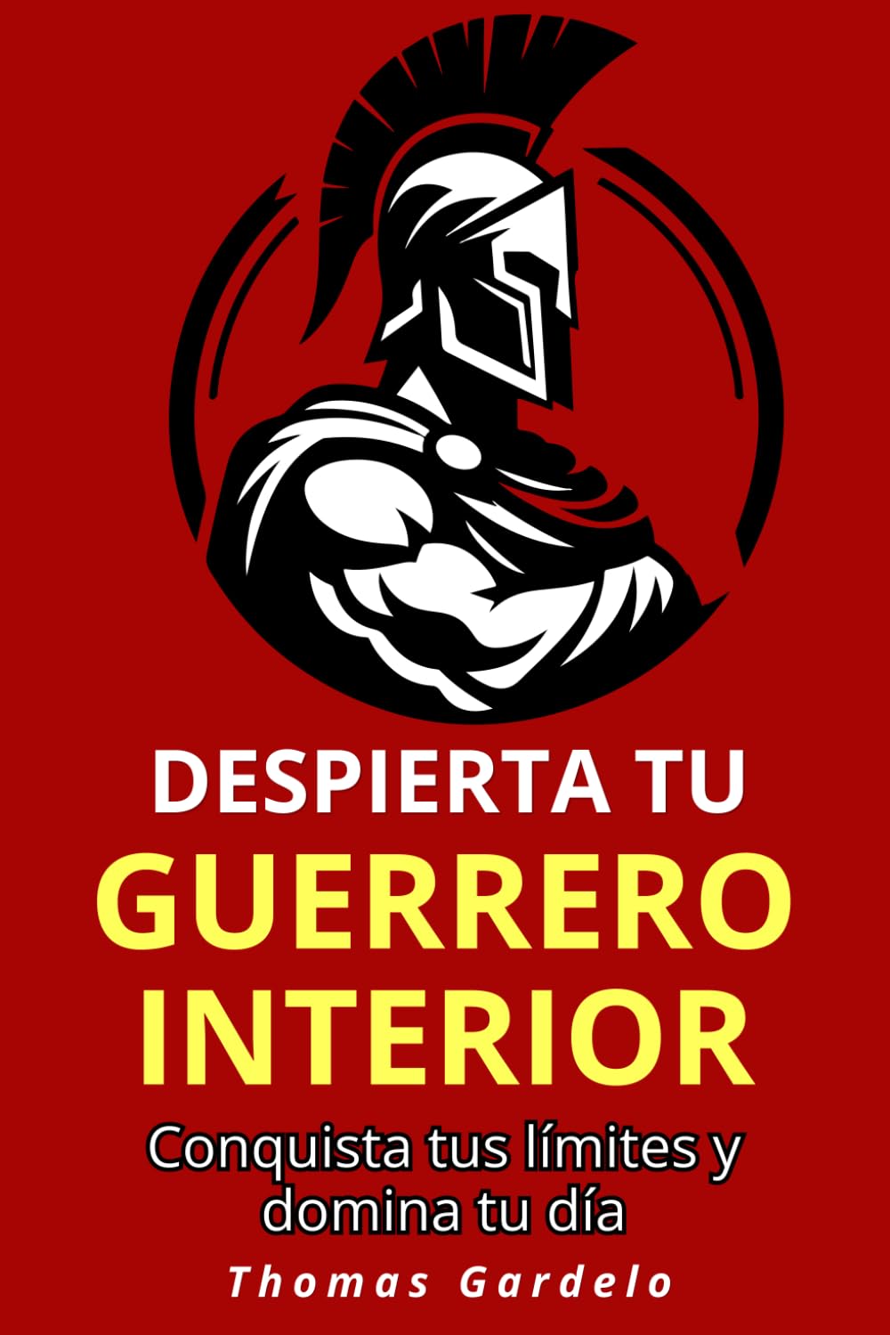 Despierta tu guerrero interior: Conquista tus límites y domina tu día
