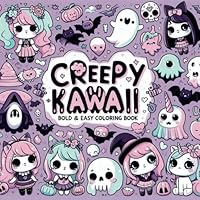 Creepy Kawaii Bold And Easy Coloring Book: Cute and Spooky Pastel Goth Simple Coloring Pages for Adults and Teens: 50 Fun and Relaxing Coloring Pages ... Yet Spooky Chibi Characters (Bold & Easy) B0D9YFF8YB Book Cover