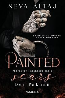Painted Scars - Der Pakhan (Perfectly Imperfect Serie 1): MAFIA ROMANCE