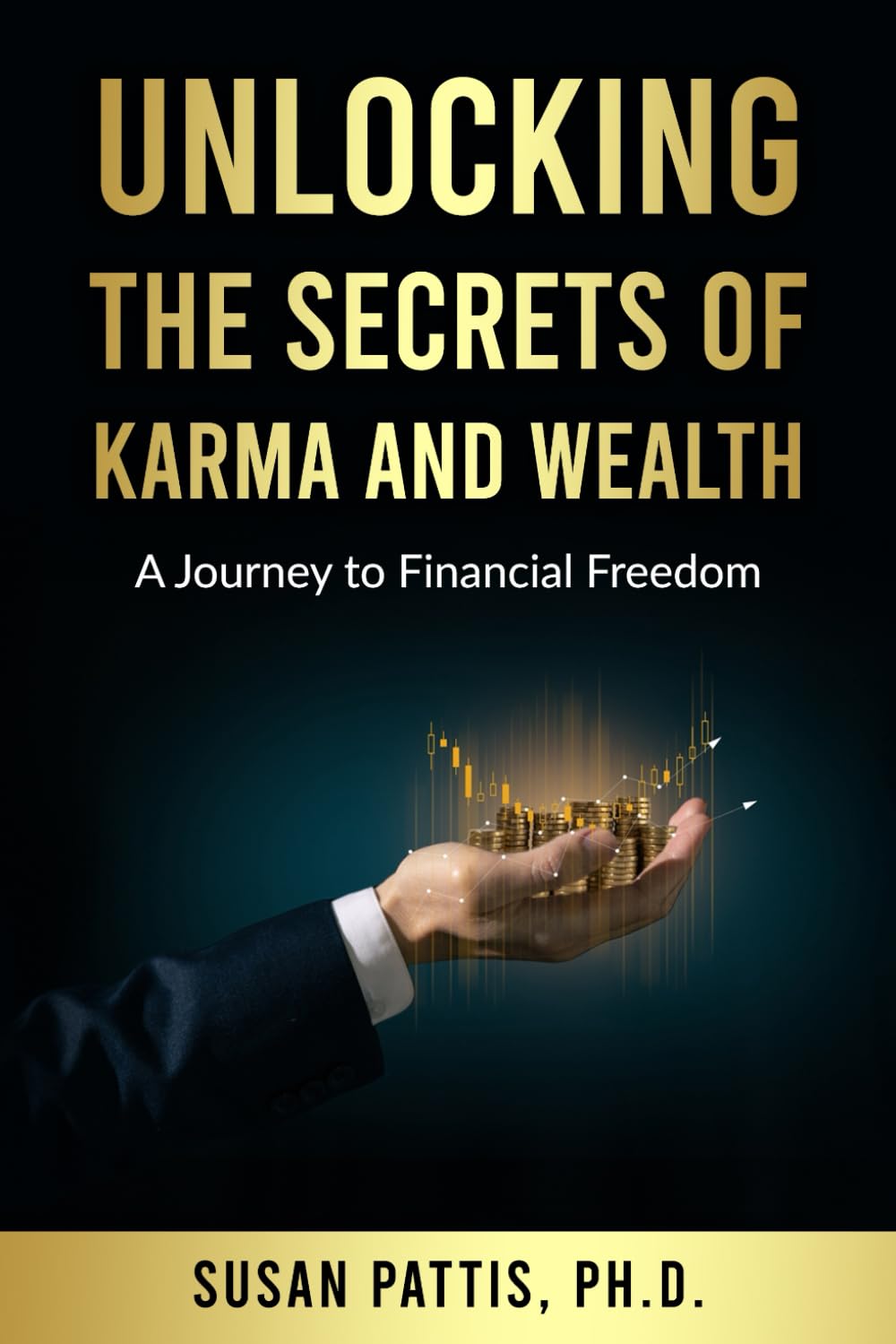 UNLOCKING THE SECRETS OF KARMA & WEALTH: A Journey to Financial Freedom
