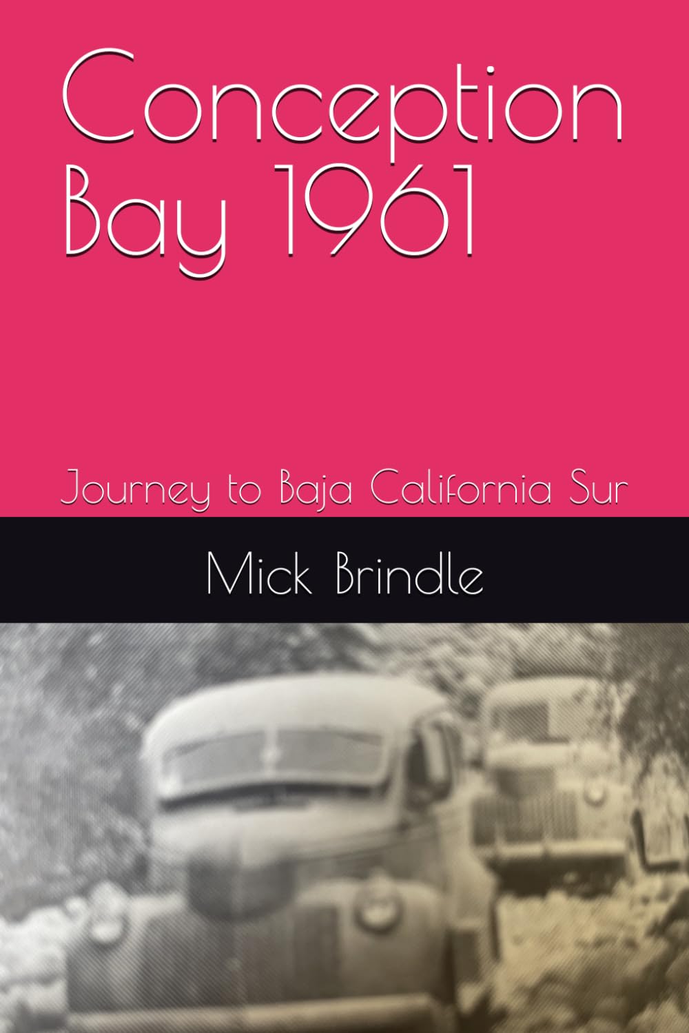 Conception Bay 1961: Journey to Baja California Sur