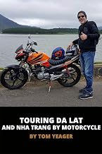 Touring Da Lat and Nha Trang in Vietnam by Motorcycle (Heart of a Gypsy Travel Series)