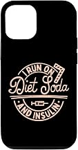 iPhone 13 I Run On Diet Soda And Insulin Funny Diabetes Awareness Case