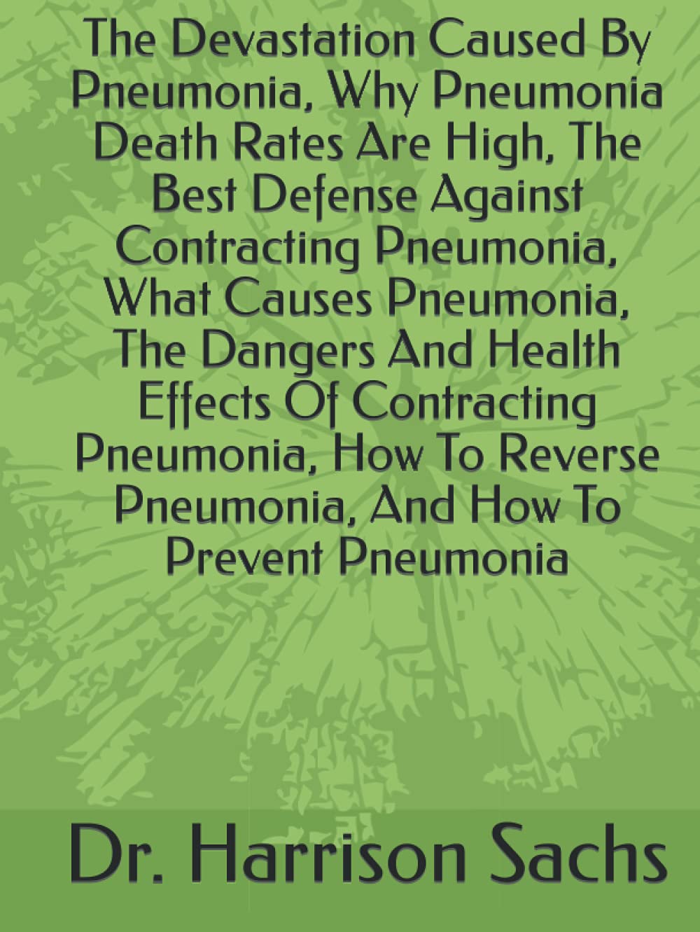 Buy The Devastation Caused By Pneumonia, Why Pneumonia Death Rates Are