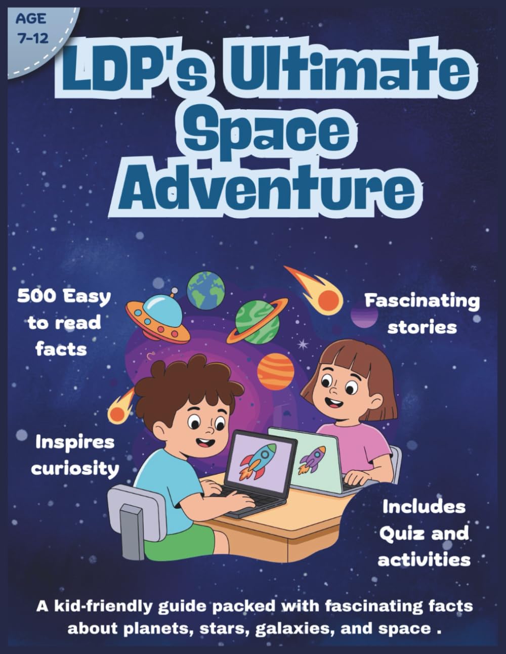 LDP's Ultimate Space Adventures: Exciting Space Missions, Cosmic Journeys & Interstellar Explorations for Kids, Teens & Young Adult Readers | Fun, Learning & Imagination (Kids Educational Books)