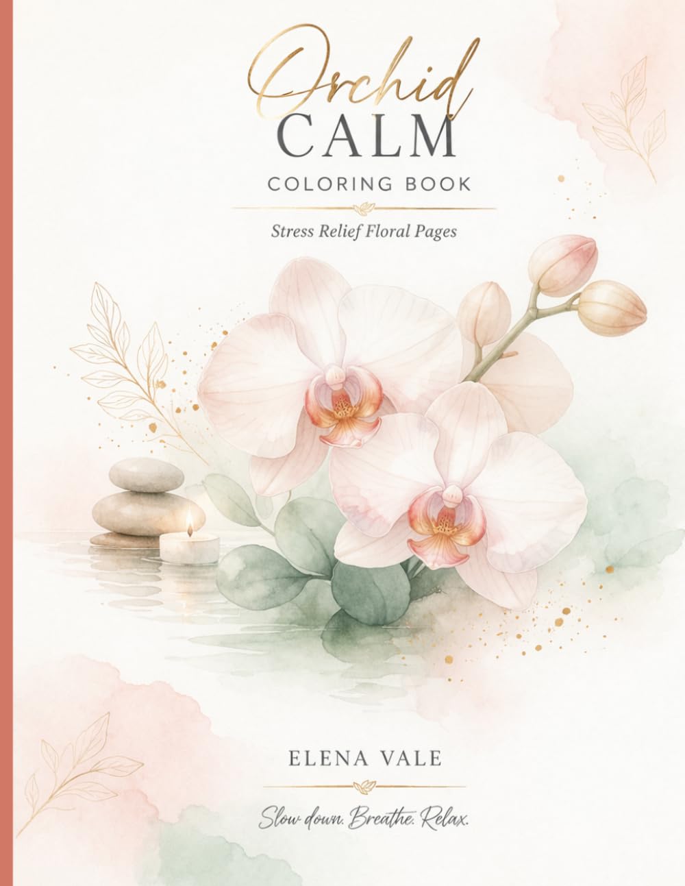 Orchid Calm Coloring Book: Stress Relief Floral Pages