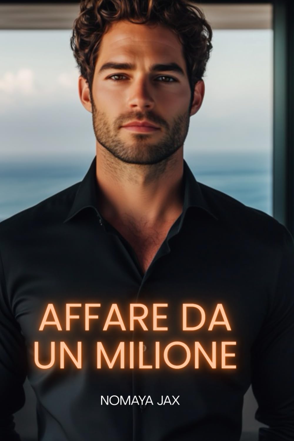 Affare Da Un Milione: Una storia d’amore (Gli Ultimi Miliardari)