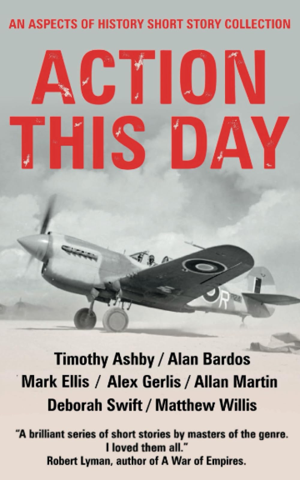 Action this Day: An Aspects of History WW2 Short Story Collection