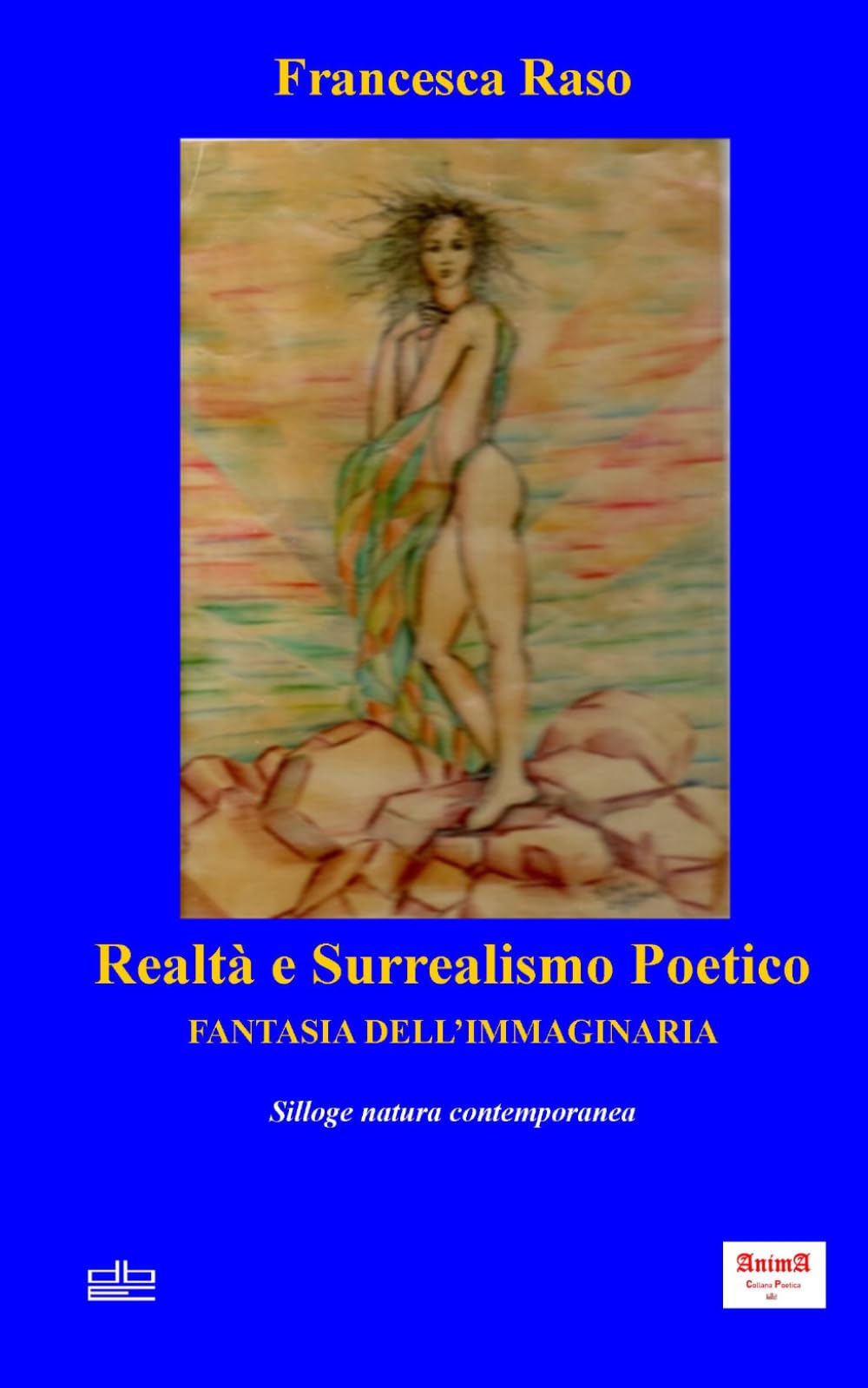 Realtà e Surrealismo Poetico: Fantasia dell'immaginaria