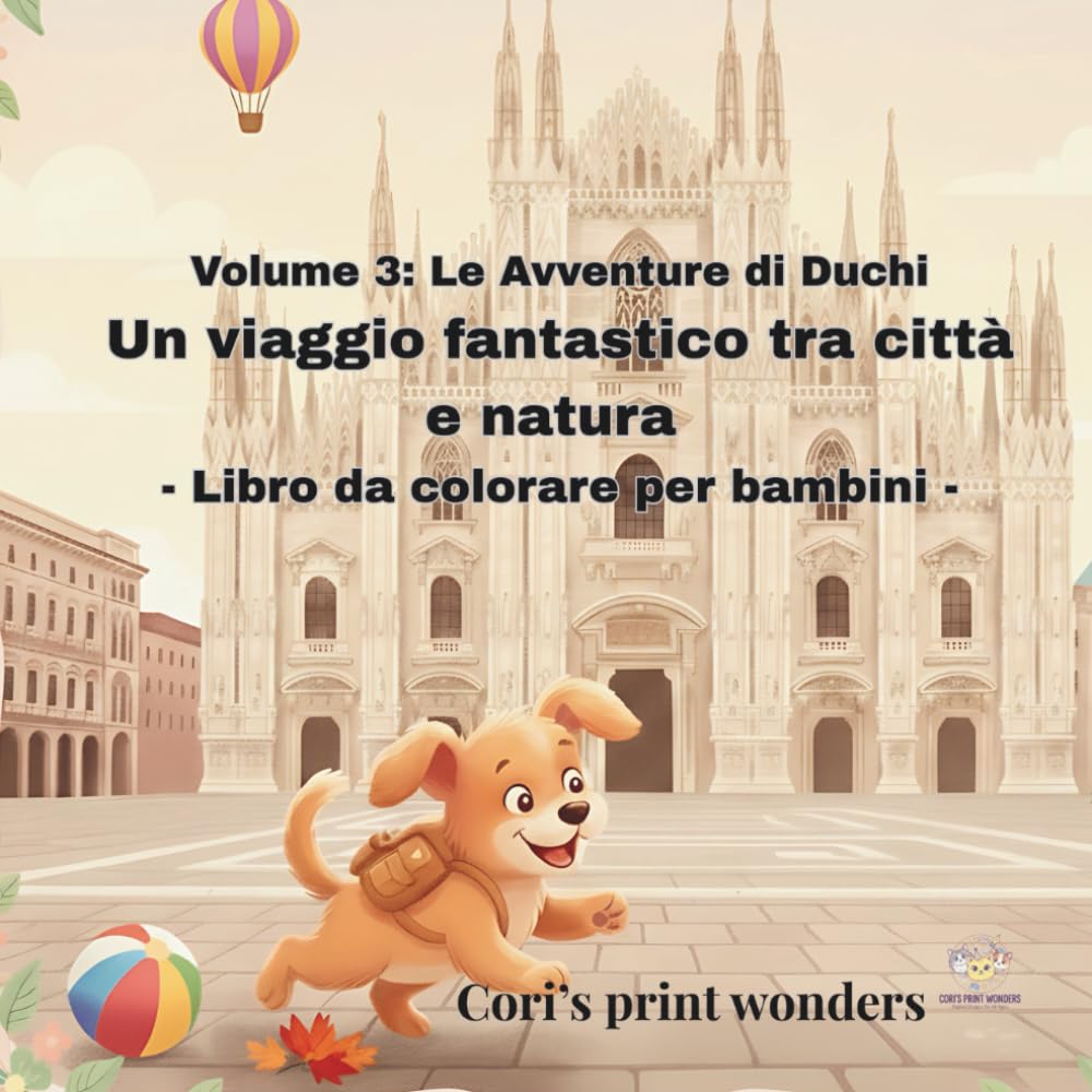 Volume 3: Le Avventure di Duchi Un viaggio fantastico tra città e natura: Libro da colorare per bambini