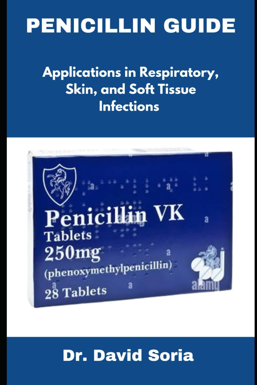 PENICILLIN GUIDE: Applications in Respiratory, Skin, and Soft Tissue Infections