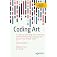 Coding Art: A Guide to Unlocking Your Creativity with the Processing Language and p5.js in Four Simple Steps (Design Thinking