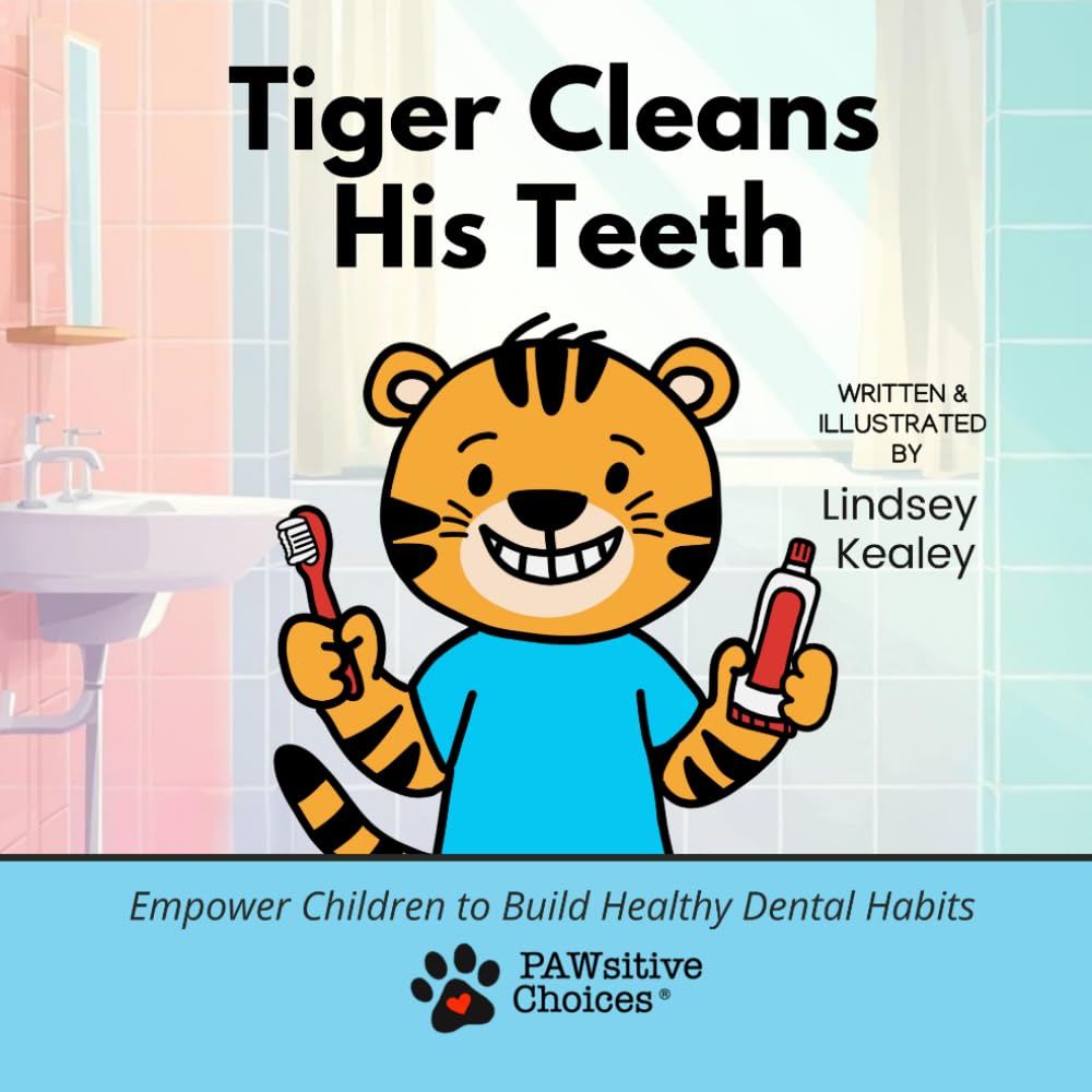 Tiger Cleans His Teeth: Empower Children with Healthy Dental Habits
