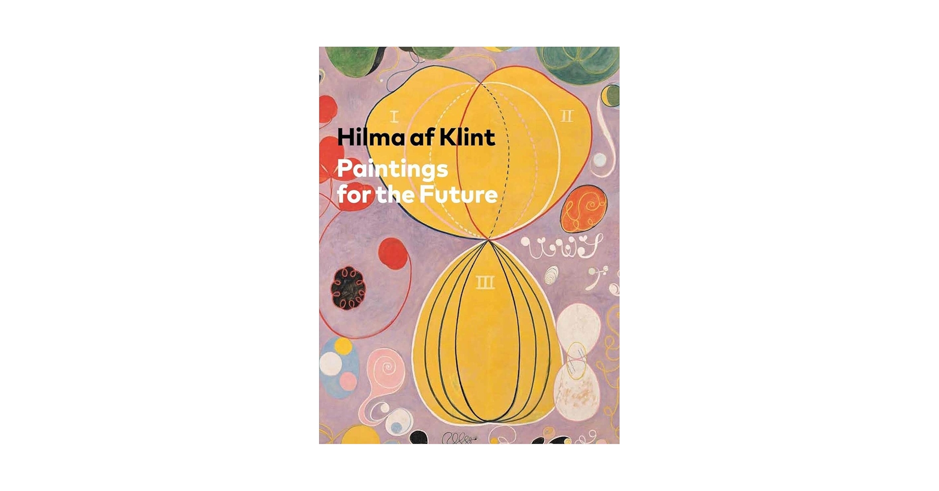 洋書 Hilma af Klint: Paintings for the Future Hilma Af Klint: Paintings for the Future at General Store