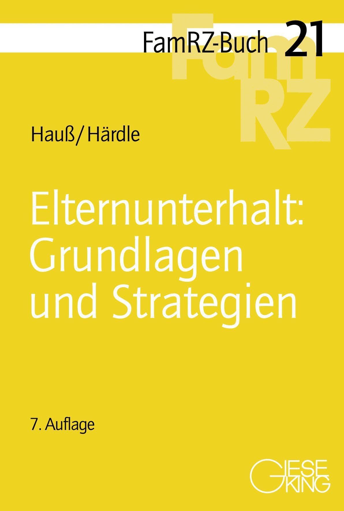 Elternunterhalt: Grundlagen und Strategien (FamRZ-Buch)