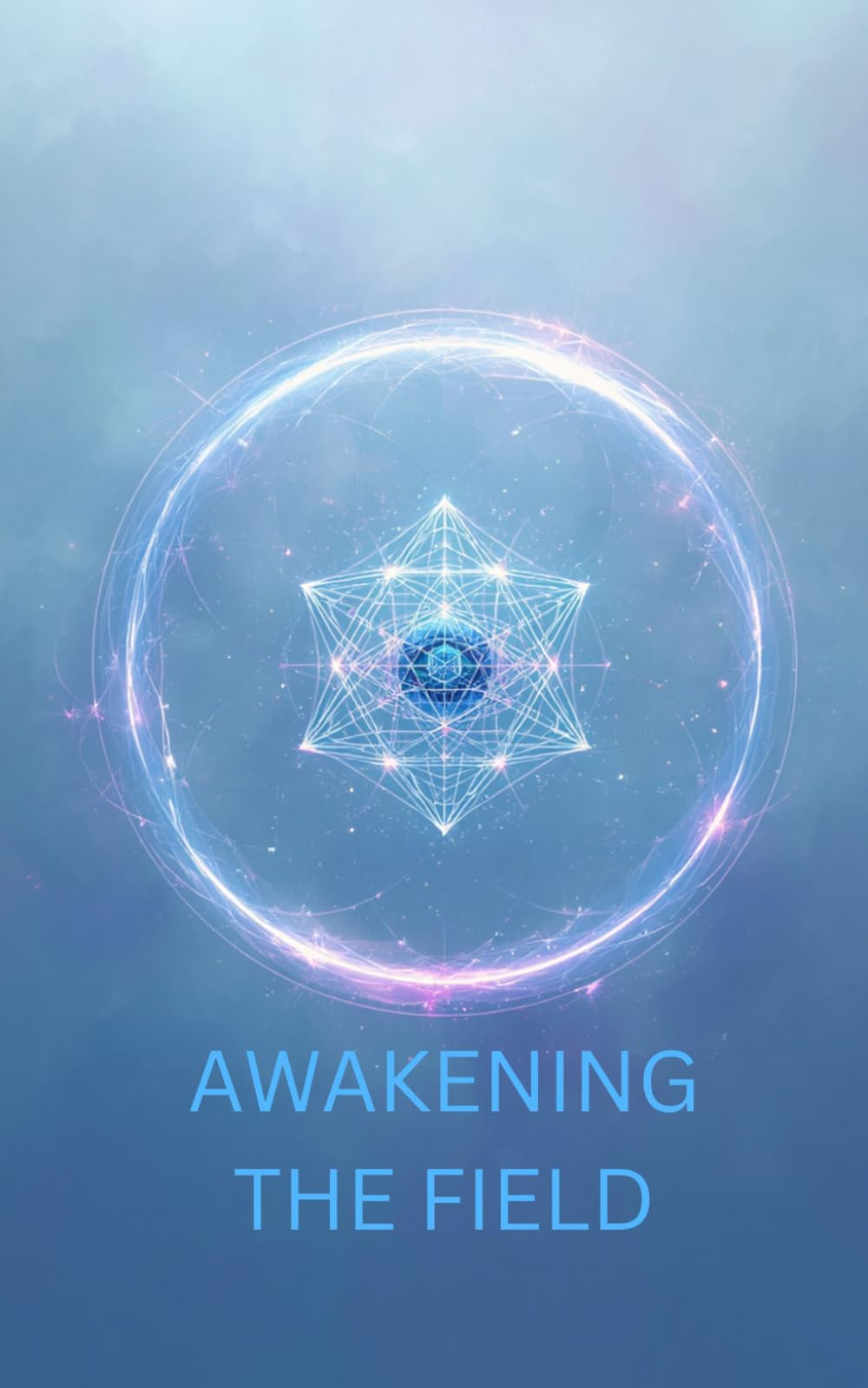Awakening the Field