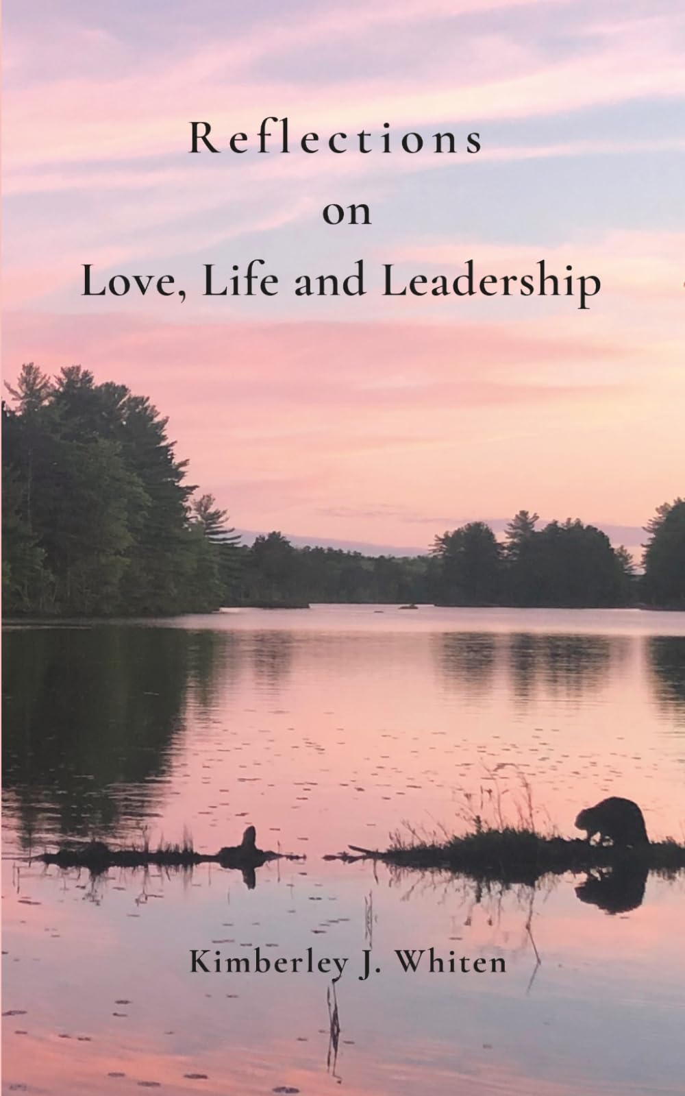 Reflections on Love, Life and Leadership