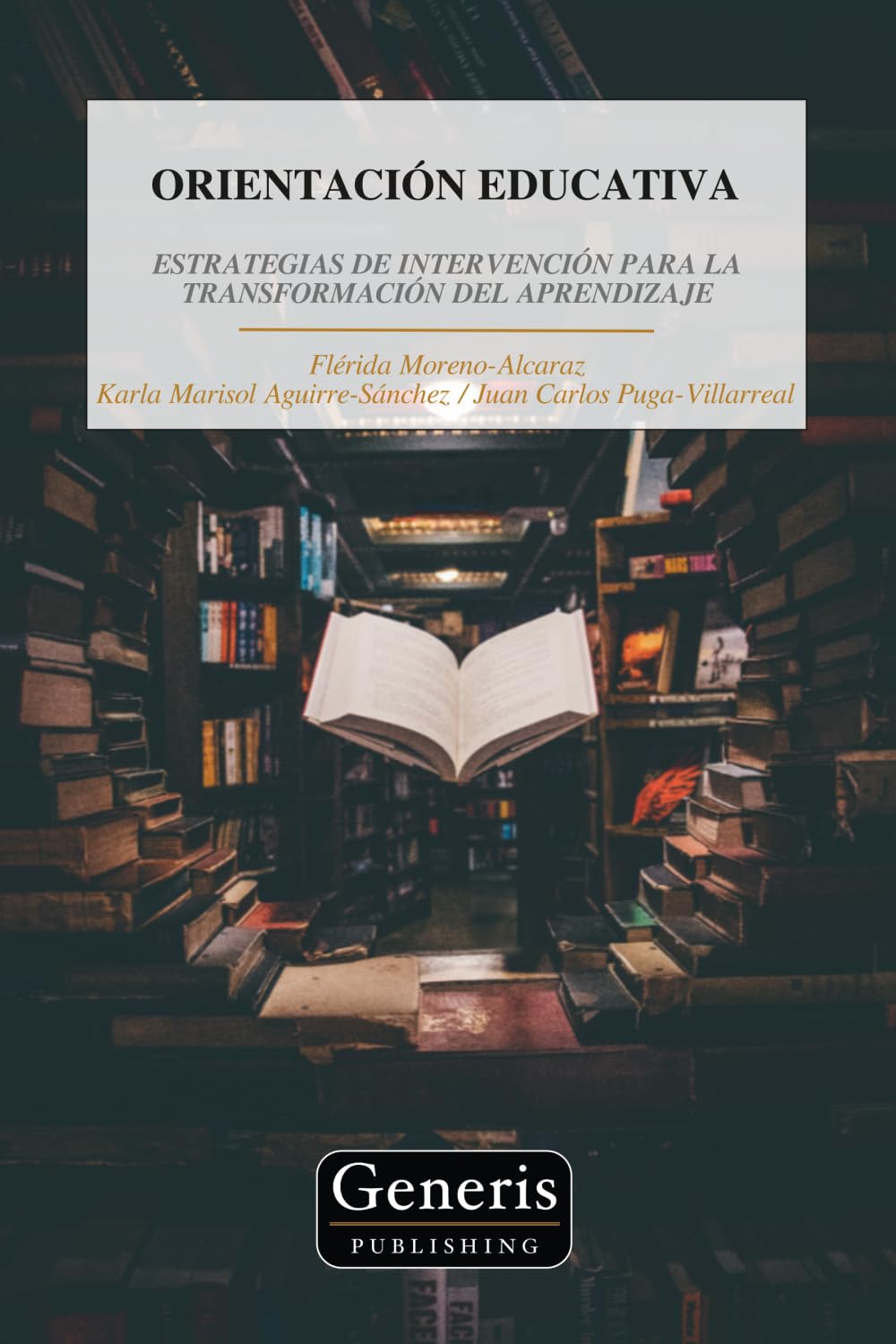 ORIENTACIÓN EDUCATIVA: ESTRATEGIAS DE INTERVENCIÓN PARA LA TRANSFORMACIÓN DEL APRENDIZAJE
