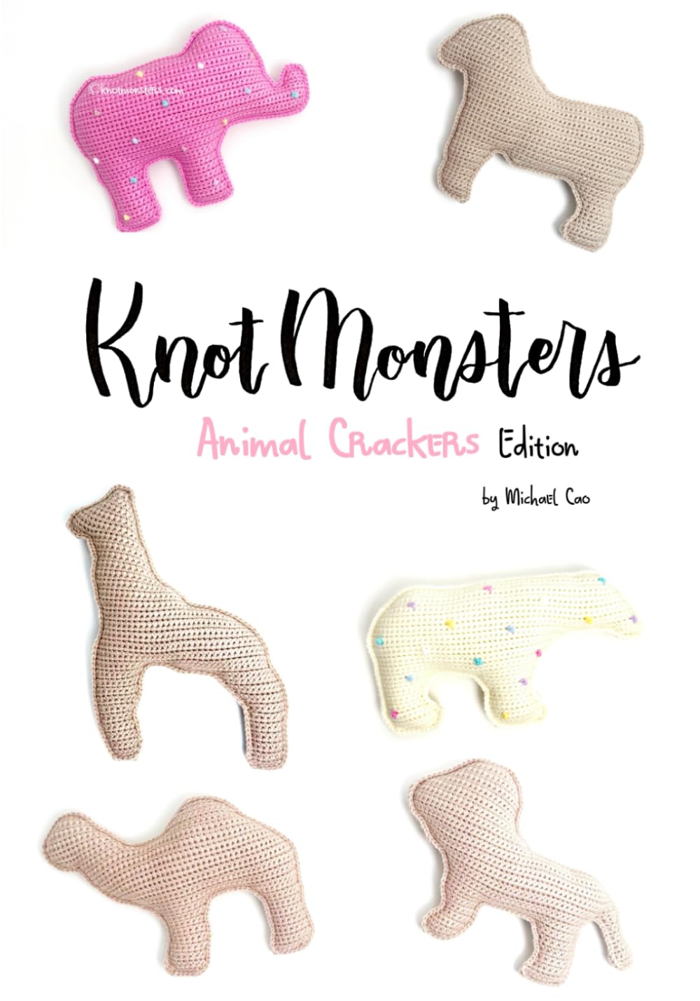 Knotmonsters: Animal Crackers edition: Crochet Patterns