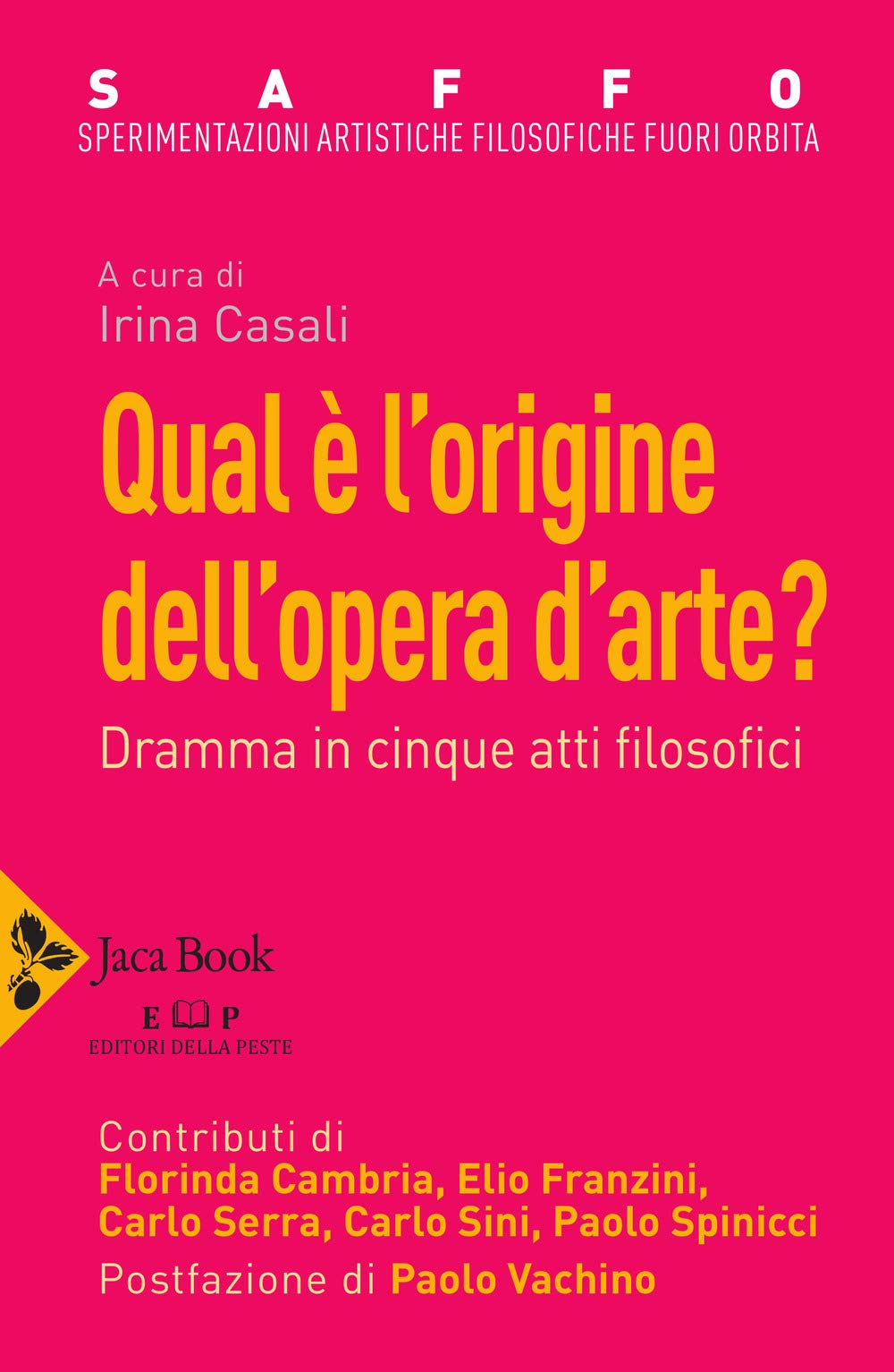 Saffo. Sperimentazioni Artistiche Filosofiche Fuori Orbita. Qual è L'origine Dell'opera D'arte? - 4