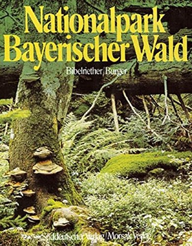 Nationalpark Bayerischer Wald Bibelriether, Hans, Burger, Hannes
