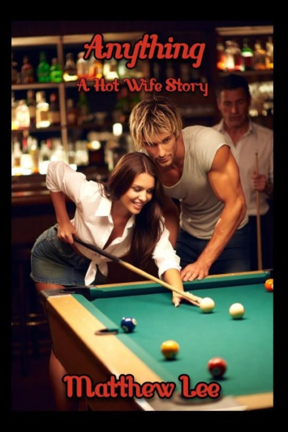 Anything: A Hot Wife Story (Exhibitionist Wife)