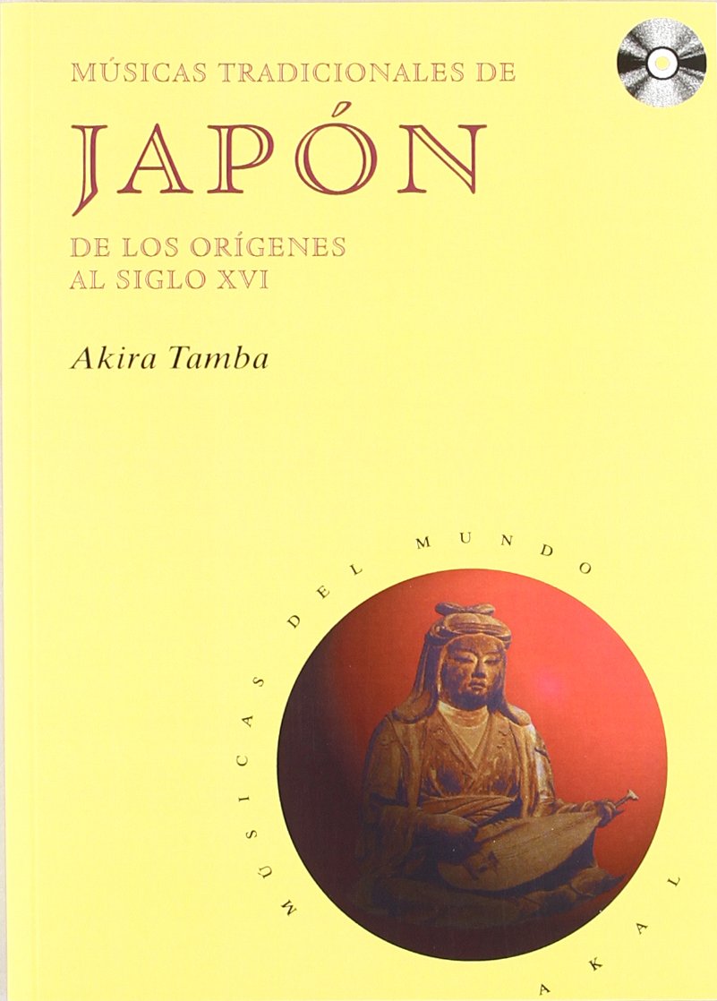 Músicas tradicionales de Japón : de los orígenes al siglo XVI (Músicas del mundo, Band 2)