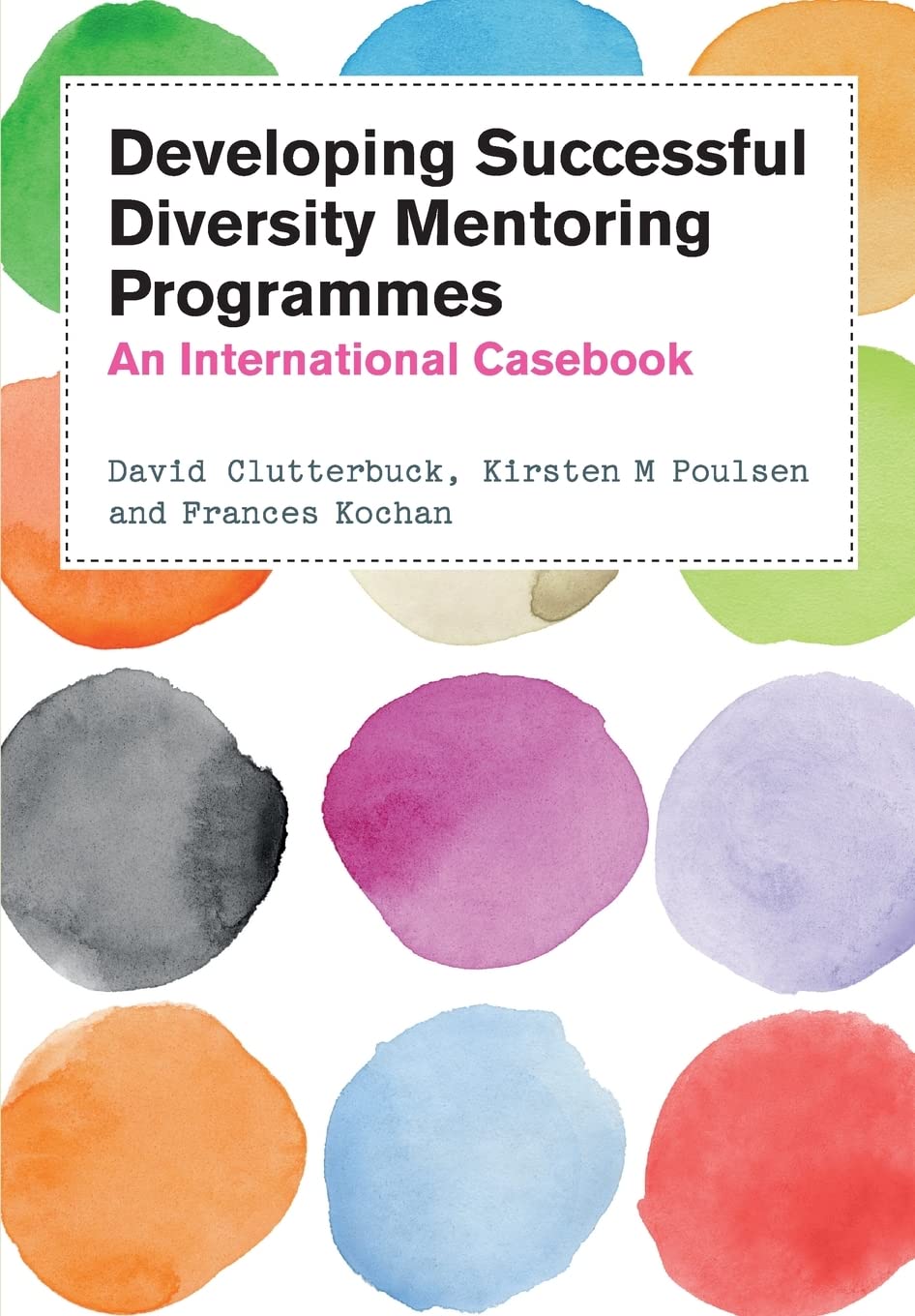 Developing Successful Diversity Mentoring Programmes: An Inte... - 9780335243884