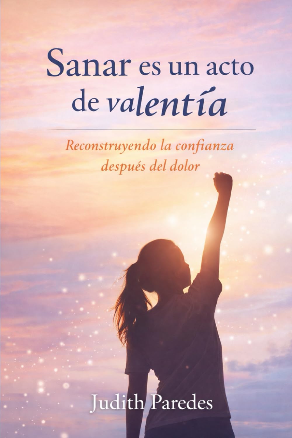 Sanar es un acto de valentía
