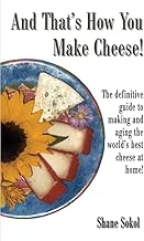 And That's How You Make Cheese!