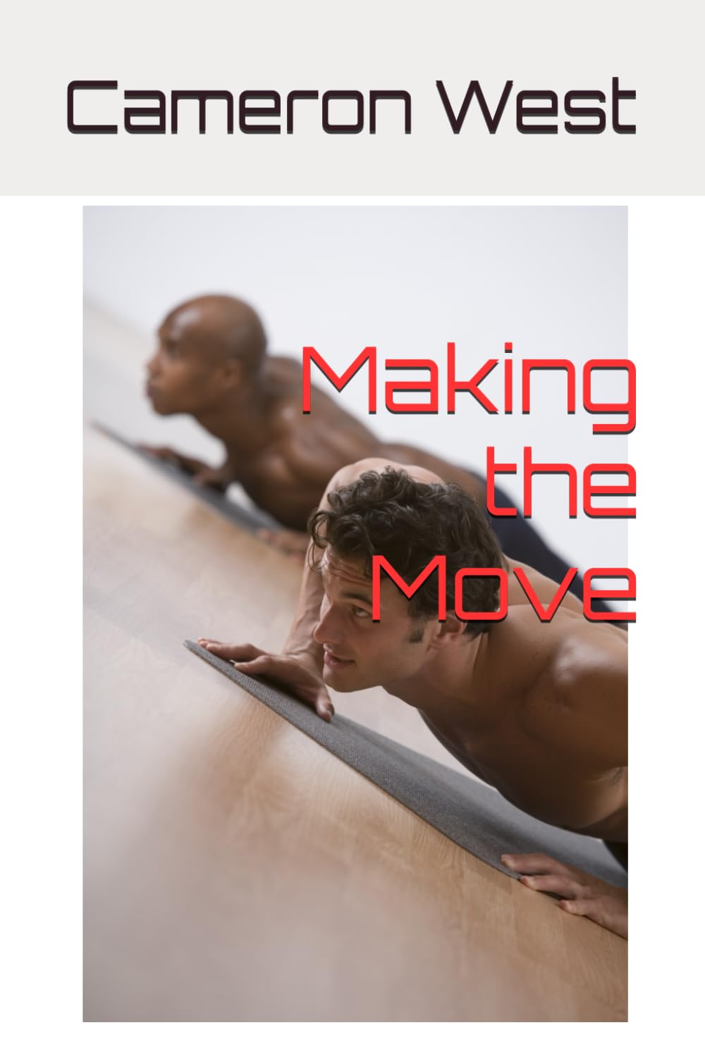 Making the Move (Cameron West Makes the Moves)