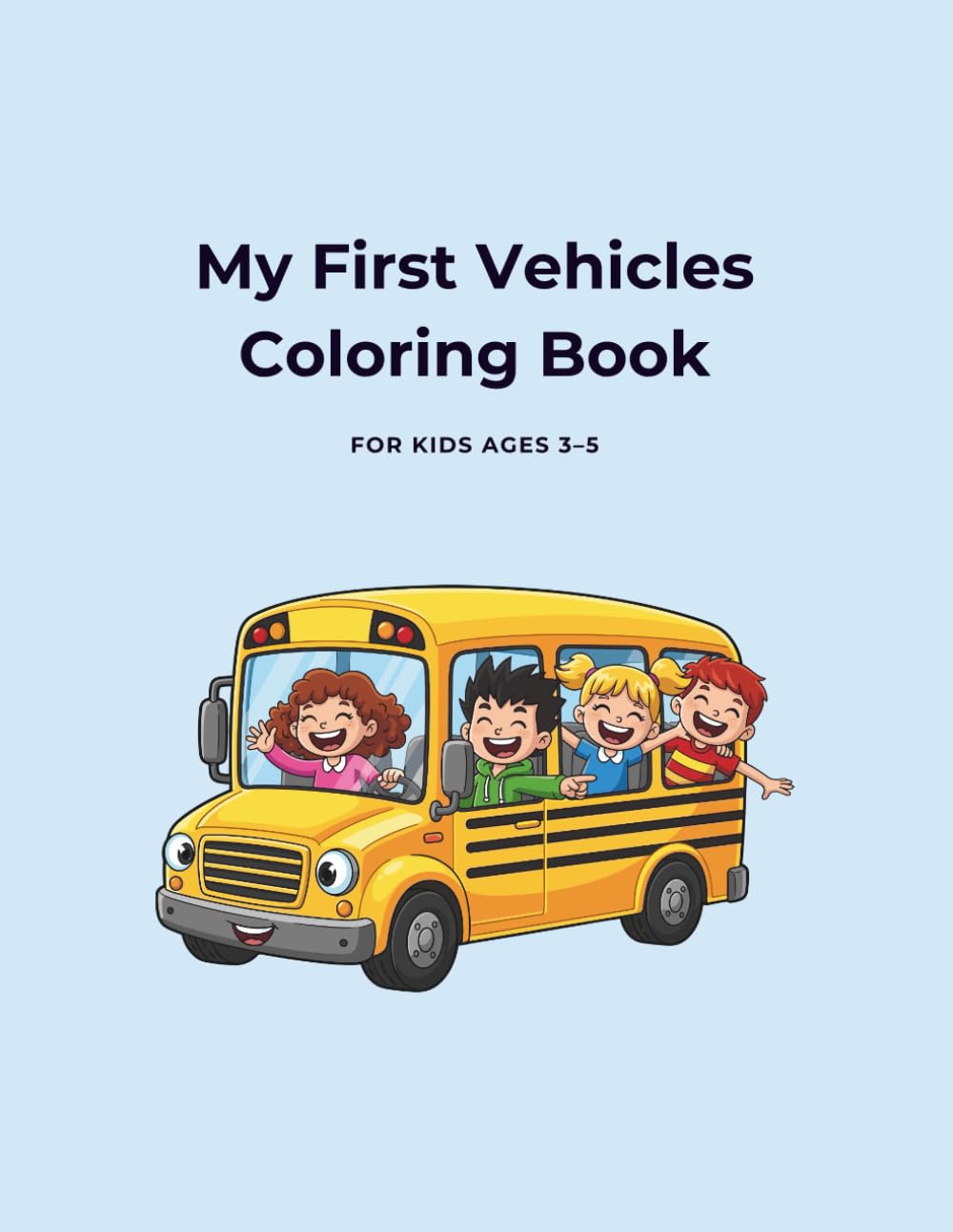Big and Easy Vehicles Coloring Book for Kids: Simple Transportation Coloring Pages for Little Hands
