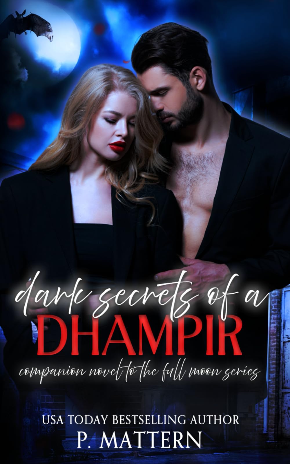 Dark Secrets Of A Dhampir: (Companion Novel to the Full Moon Series)