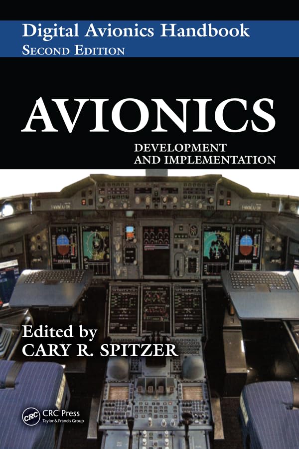 Avionics: Development and Implementation (The Avionics Handbook, Second Edition Book 37)      1st Edition, Kindle Edition