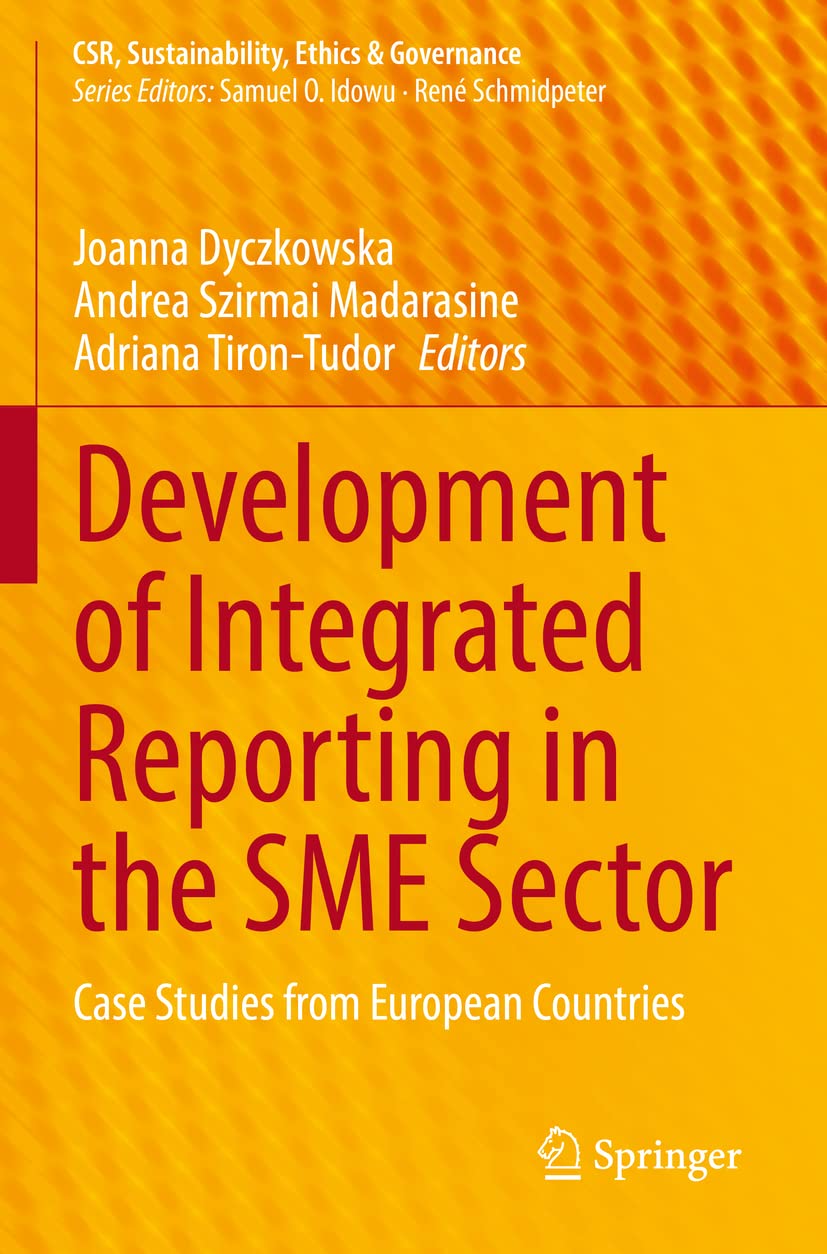 Development of Integrated Reporting in the SME Sector: Case Studies from European Countries (CSR, Sustainability, Ethics & Governance)