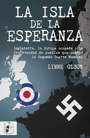 La Isla de la Esperanza: Inglaterra la Europa Ocupada y la Fraternidad