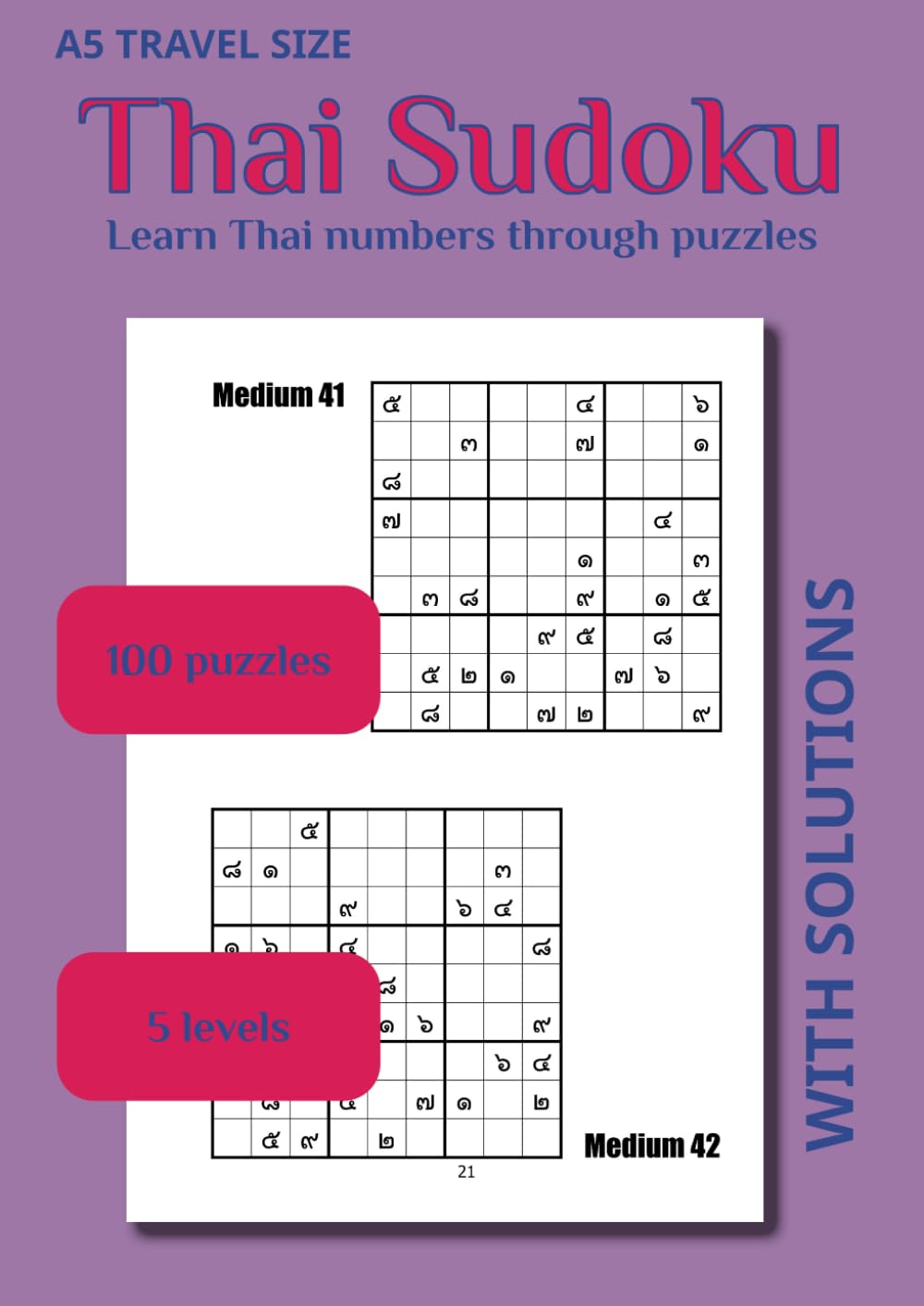 Learn Thai Numbers by Sudoku Puzzles: The Easy and Fun Way to Learn the Thai Numbers in 100 puzzles
