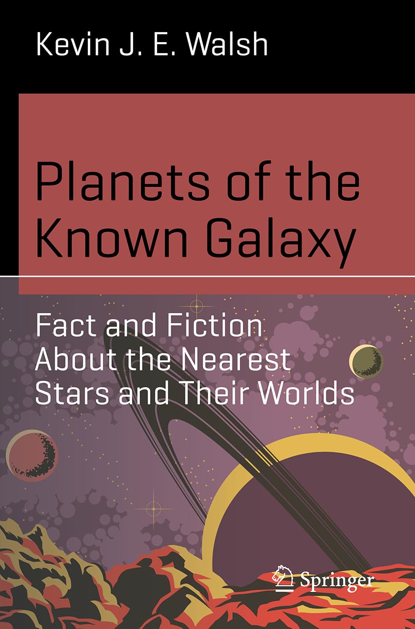 Planets of the Known Galaxy: Fact and Fiction About the Nearest Stars and Their Worlds (Science and Fiction)