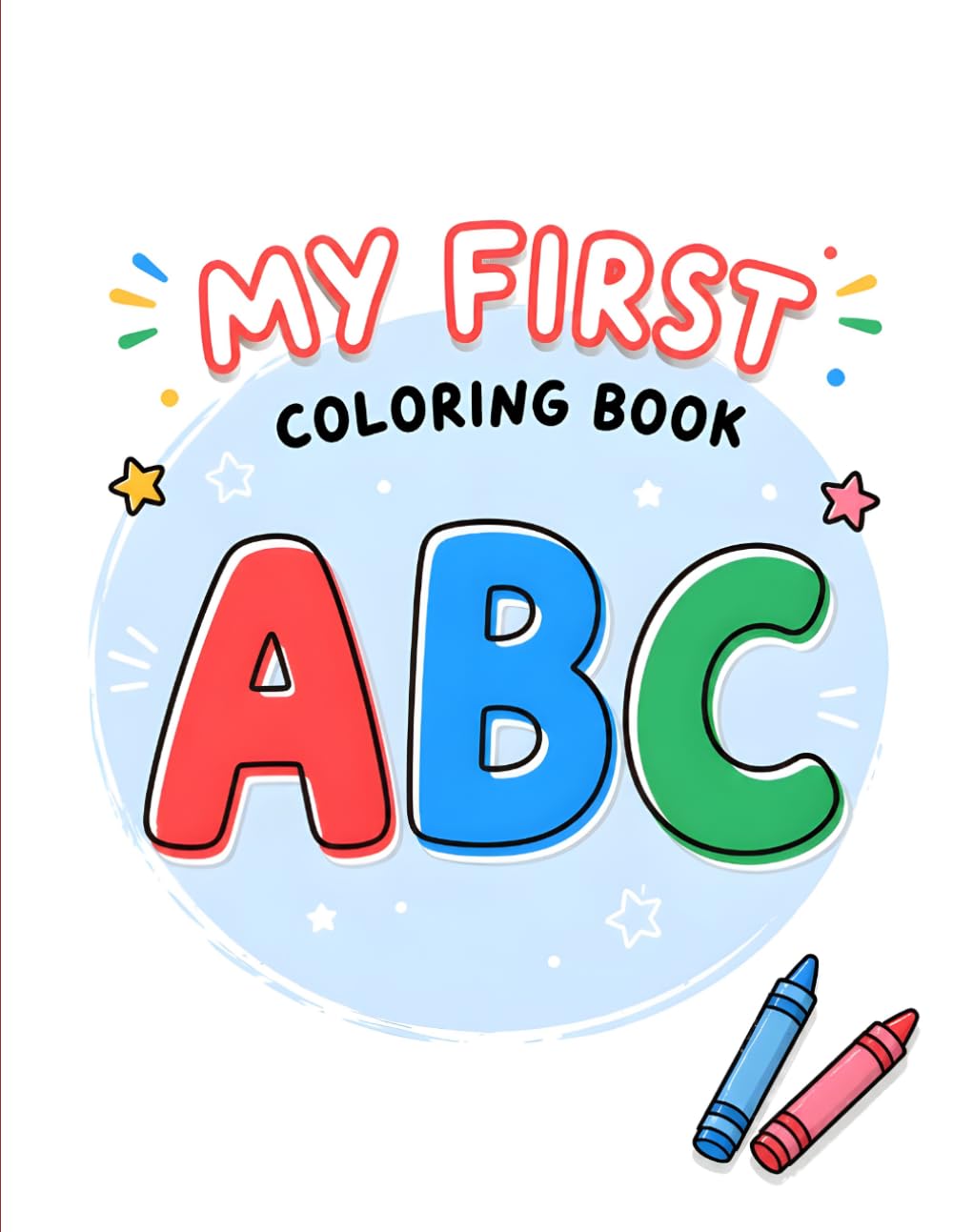 My First ABC Colouring Book: A Colourful Journey From A to Z