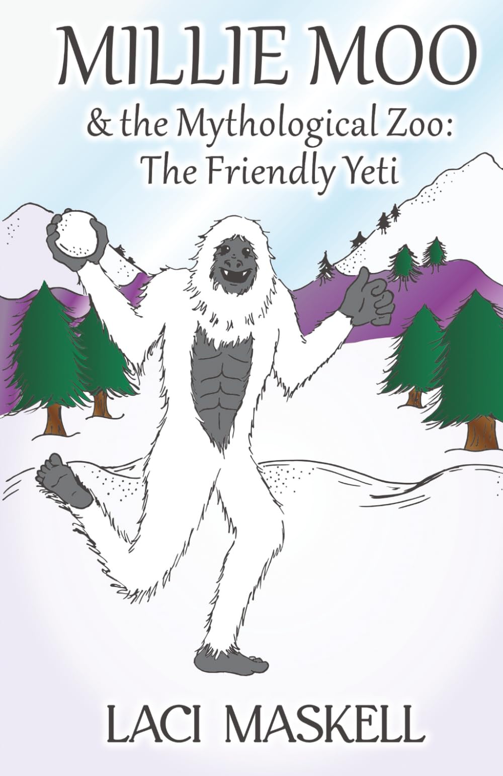 Millie Moo and the Mythological Zoo: The Friendly Yeti