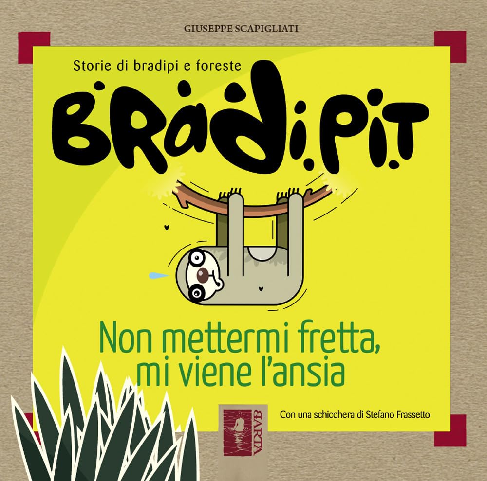 Bradi Pit. Non Mettermi Fretta, Mi Viene L'ansia - 4
