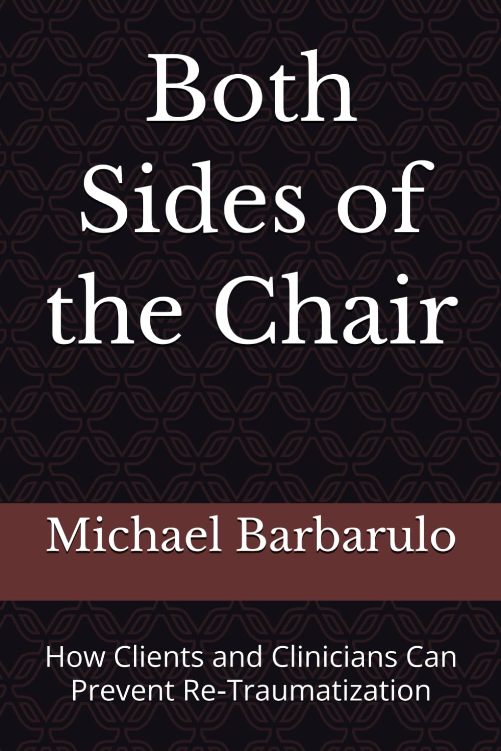 Both Sides of the Chair: How Clients and Clinicians Can Prevent Re‑Traumatization