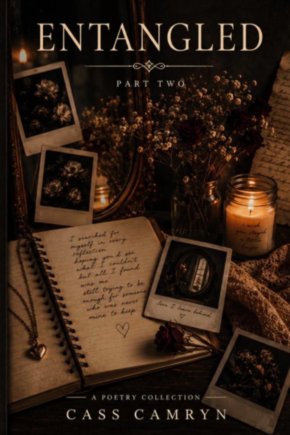 Entangled: Part Two: Love I Leave Behind